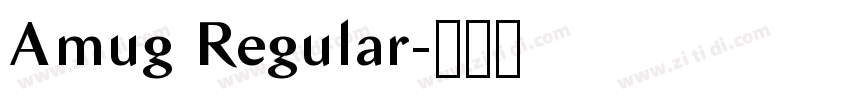 Amug Regular字体转换 Amug Regular字体转换